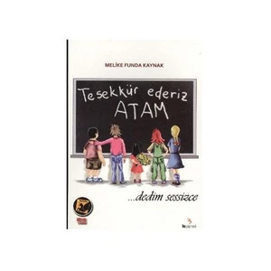 Teşekkür Ederiz Atam - Melike Funda Kaynak
