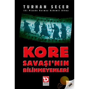 Kore Savaşı’Nın Bilinmeyenleri-Turhan Seçer