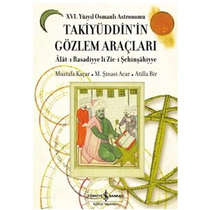 Takiyüddin'in Gözlem Araçları - Mustafa Kaçar