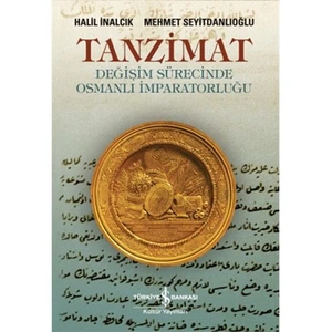 Tanzimat - Değişim Sürecinde Osmanlı İmparatorluğu - Halil İnalcık