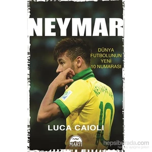 Dünya Futbolunun Yeni 10 Numarası - Neymar - Luca Caioli