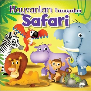 Hayvanları Tanıyalım – Safari (Sert Kapak)