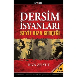 Dersim İsyanları Ve Seyit Rıza Gerçeği - Rıza Zelyut
