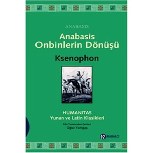 Anabasis – Onbinlerin Dönüşü - Ksenophon