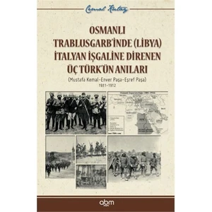 Trablusgarb’İnde (Trablus) İtalyan İşgaline Direnen Üç Türk’Ün Anıları-Cemal Kutay