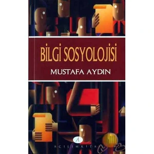 Açılım Kitap Bilgi Sosyolojisi