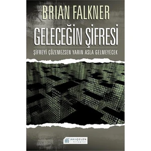 Geleceğin Şifresi - Brian Falkner