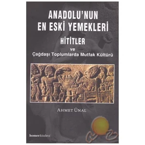 Anadolu'nun En Eski Yemekleri