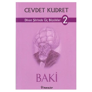 Divan Şiirinde Üç Büyükler 2 Baki - Cevdet Kudret