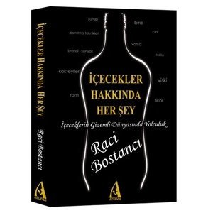 İçecekler Hakkında Her Şey - ( İçeceklerin Gizemli Dünyasında Yolculuk)-Raci Bostancı