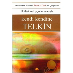 Kendi Kendine Telkin-Emile Coue