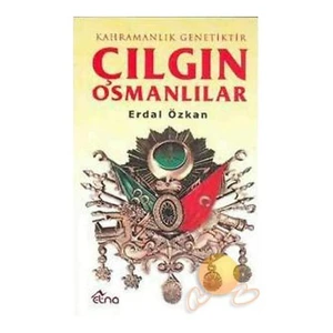 Çılgın Osmanlılar - Kahramanlık Gelenektir