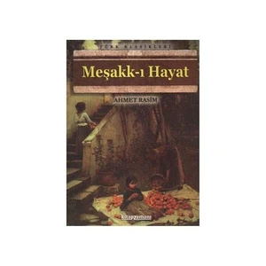 Meşakk-I Hayat - Ahmet Rasim
