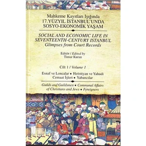 Mahkeme Kayıtları Işığında 17.Yüzyıl İstanbul'unda Sosyo-Ekonomik Yaşam - Cilt 1