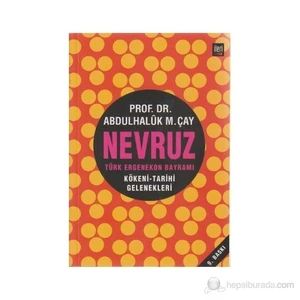 Nevruz - Türk Ergenekon Bayramı-Abdülhaluk M. Çay