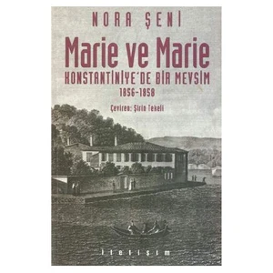 Marie Ve Marie Konstantiniye'De Bir Mevsim / 1856-1858  (Ozsp)-Nora Şeni
