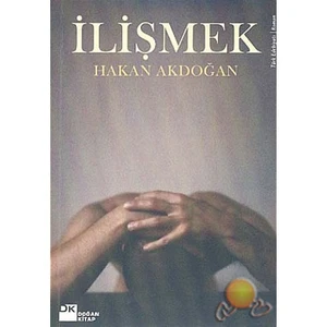 İlişmek - Hakan Akdoğan
