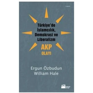 Türkiye’de İslamcılık, Demokrasi ve Liberalizm, AKP Olayı