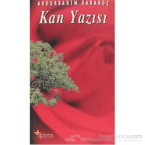 Kan Yazısı-Abdurrahim Karakoç
