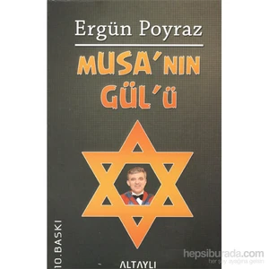 Musa’Nın Gül’Ü-Ergün Poyraz