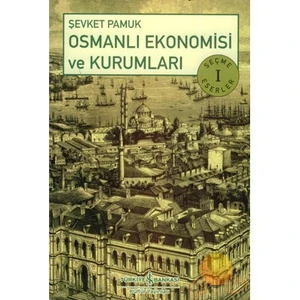 Osmanlı Ekonomisi Ve Kurumları - Şevket Pamuk