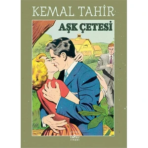 Aşk Çetesi - Kemal Tahir