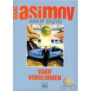 Vakıf Kurulurken - Isaac Asimov