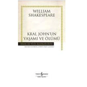 Kral John’Un Yaşamı Ve Ölümü - William Shakespeare