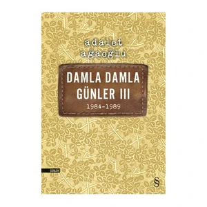 Damla Damla Günler 3 - Adalet Ağaoğlu