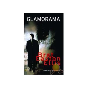 Glamorama -  Bret Easton Ellis