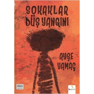 Sokaklar Düş Yangını