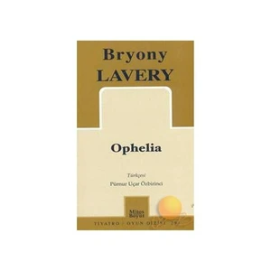 Ophelia-Bryony Lavery