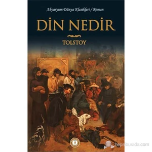 Din Nedir-Lev Nikolayeviç Tolstoy