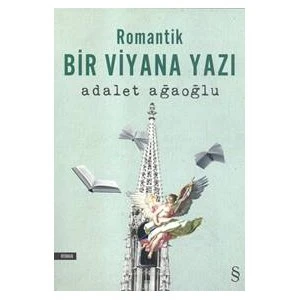 Romantik Bir Viyana Yazı - Adalet Ağaoğlu