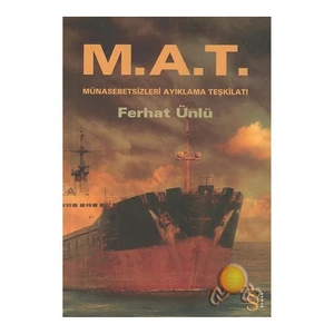 M.A.T. Münasebetsizleri Ayıklama Teşkilatı - Ferhat Ünlü