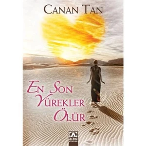 En Son Yürekler Ölür - Canan Tan