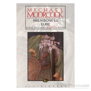 Melnibone'lu Elric Elric Destanı Birinci Kitap - Michael Moorcock