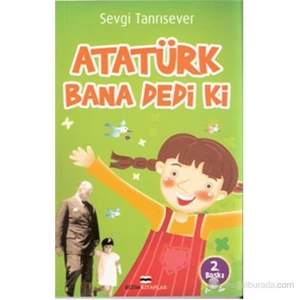 Atatürk Bana Dedi Ki-Sevgi Tanrısever