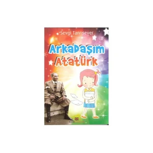 Arkadaşım Atatürk