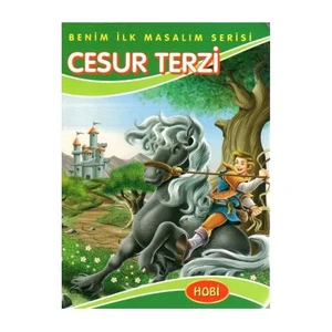 Benim İlk Masalım Serisi - Cesur Terzi
