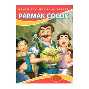 Benim İlk Masalım Serisi - Parmak Çocuk