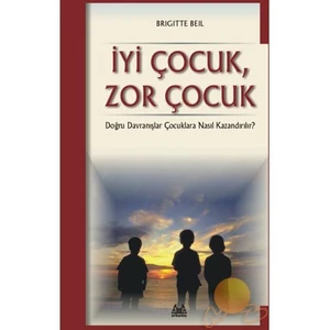 İYİ ÇOCUK, ZOR ÇOCUK