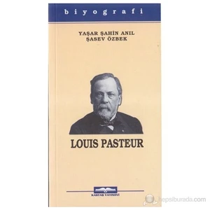 Louis Pasteur-Yaşar Şahin Anıl
