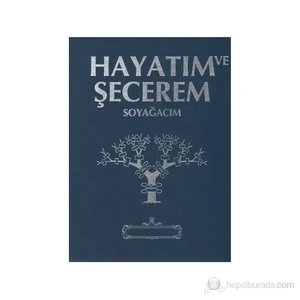 Hayatım Ve Şecerem (Ciltli) Soyağacım (Lacivert)
