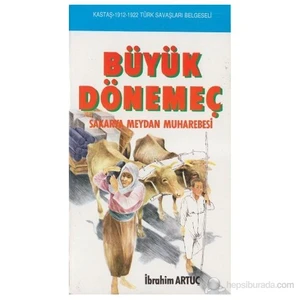 Büyük Dönemeç Sakarya Meydan Muharebesi-İbrahim Artuç