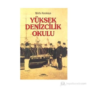 Yüksek Denizcilik Okulu-Mutlu Karakaya