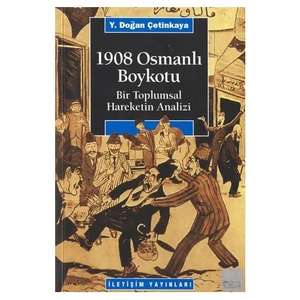 1908 OSMANLI BOYKOTU / BİR TOPLUMSAL HAREKETİN ANALİZİ