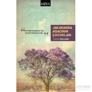 Jakaranda Ağacının Çocukları - Sahar Delijani