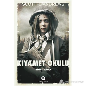 Kıyamet Okulu – Birinci Kitap-Scott K. Andrews