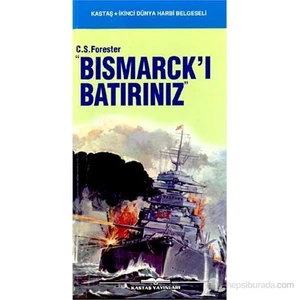 "Bismarck'I Batırınız"-C. S. Forester